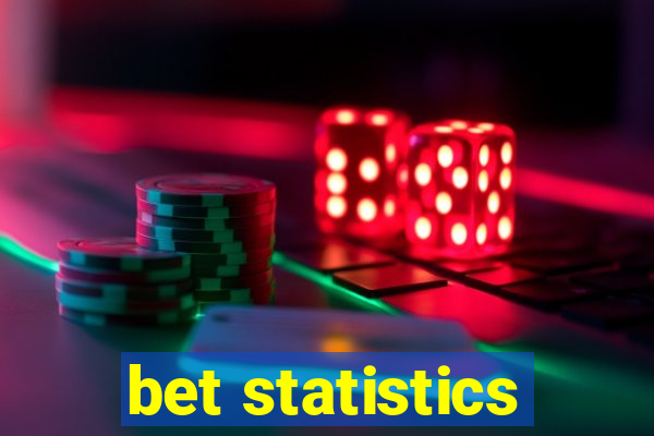 bet statistics